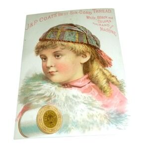 Antique J.P. Coats Best Six-Cord Thread Victorian Trade Card Girl Winter Hat